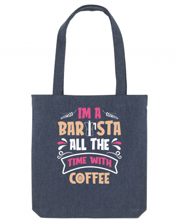 I'm A Barista Midnight Blue