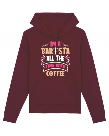 I'm A Barista Burgundy