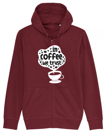 In Coffee We Trust Burgundy