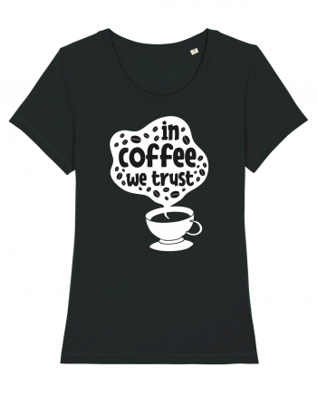 In Coffee We Trust Black