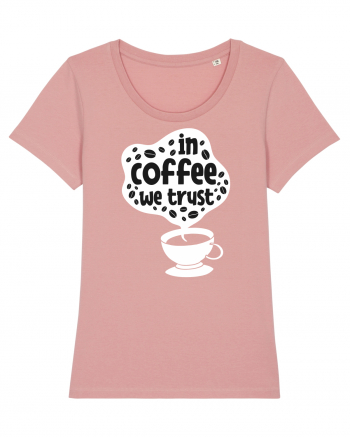 In Coffee We Trust Canyon Pink