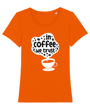 In Coffee We Trust Bright Orange