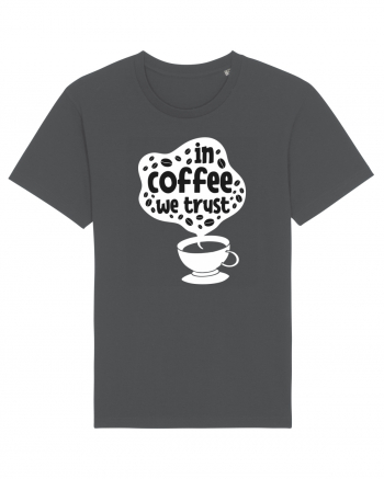 In Coffee We Trust Anthracite