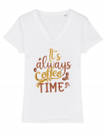 It's Always Coffee Time Tricou mânecă scurtă guler V Damă Evoker