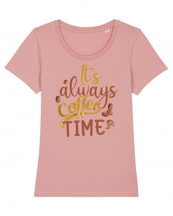 It's Always Coffee Time Canyon Pink