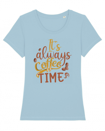 It's Always Coffee Time Sky Blue