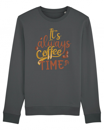 It's Always Coffee Time Anthracite