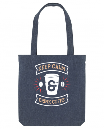 Keep Calm And Drink Coffee Midnight Blue