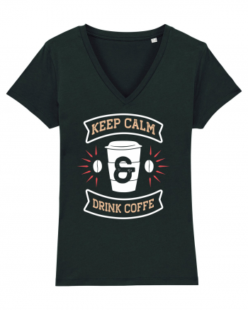 Keep Calm And Drink Coffee Black