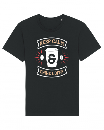 Keep Calm And Drink Coffee Black