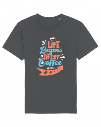 Life Begins After Coffee Anthracite