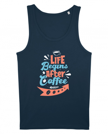 Life Begins After Coffee Navy