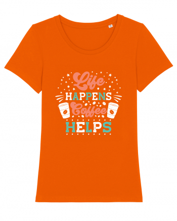 Life Happens Coffee Helps Bright Orange