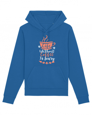 Life Without Coffee Is Scary Royal Blue