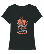 Life Without Coffee Is Scary Tricou mânecă scurtă guler larg fitted Damă Expresser