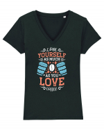 Love Yourself As Much As You Love Coffee Tricou mânecă scurtă guler V Damă Evoker