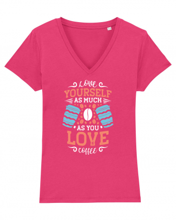 Love Yourself As Much As You Love Coffee Raspberry