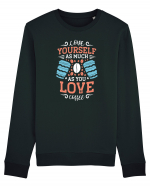 Love Yourself As Much As You Love Coffee Bluză mânecă lungă Unisex Rise