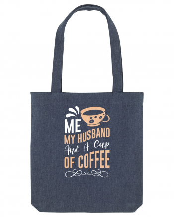 Me My Husband And A Cup Of Coffee Midnight Blue