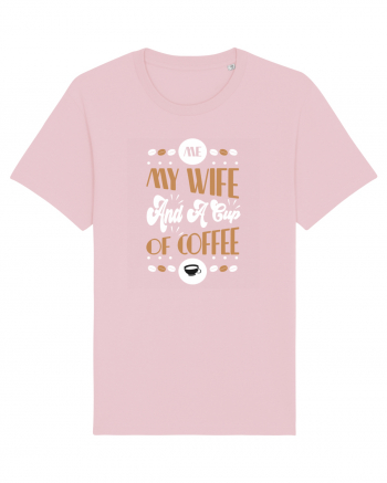 Me My Wife And A Cup Of Coffee Cotton Pink