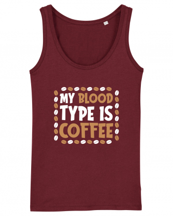 My Blood Type Is Coffee Burgundy