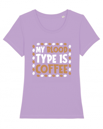 My Blood Type Is Coffee Lavender Dawn