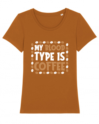 My Blood Type Is Coffee Roasted Orange