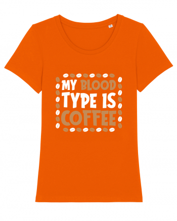 My Blood Type Is Coffee Bright Orange