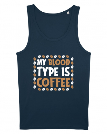 My Blood Type Is Coffee Navy