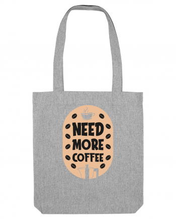 Need More Coffee Heather Grey