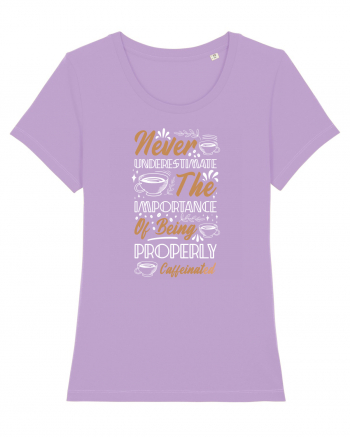 Never Underestimate Coffee Lavender Dawn