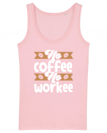 No Coffee No Workee Cotton Pink