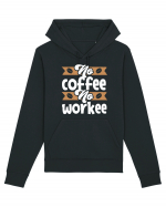 No Coffee No Workee Hanorac Unisex Drummer