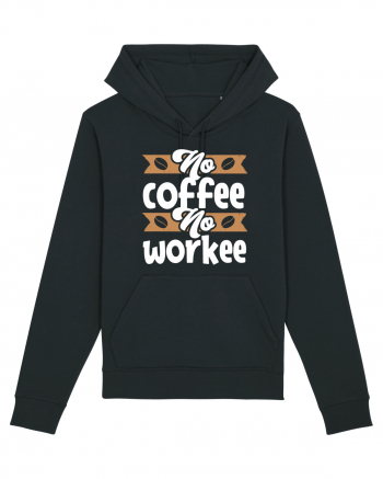 No Coffee No Workee Black