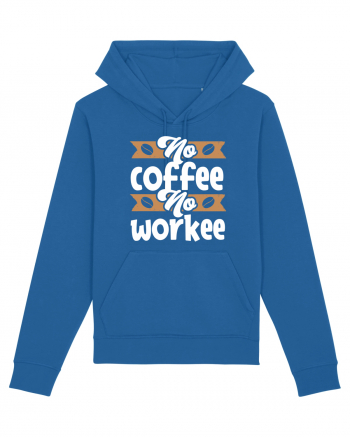 No Coffee No Workee Royal Blue