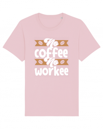 No Coffee No Workee Cotton Pink