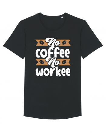 No Coffee No Workee Black