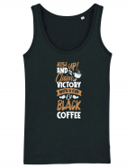 Rise Up And Claim Victory With A Cup Of Black Coffee Maiou Damă Dreamer