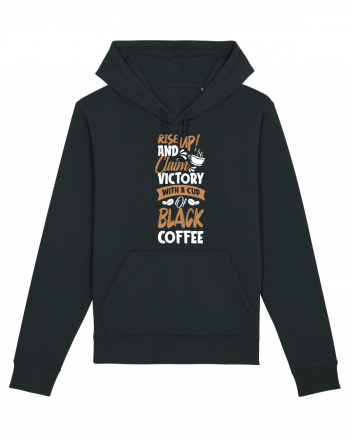 Rise Up And Claim Victory With A Cup Of Black Coffee Black