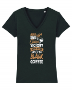 Rise Up And Claim Victory With A Cup Of Black Coffee Tricou mânecă scurtă guler V Damă Evoker