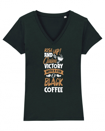 Rise Up And Claim Victory With A Cup Of Black Coffee Black