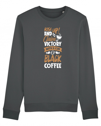 Rise Up And Claim Victory With A Cup Of Black Coffee Anthracite