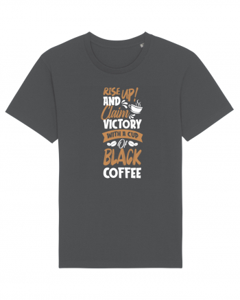 Rise Up And Claim Victory With A Cup Of Black Coffee Anthracite