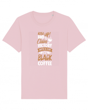 Rise Up And Claim Victory With A Cup Of Black Coffee Cotton Pink