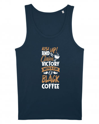 Rise Up And Claim Victory With A Cup Of Black Coffee Navy