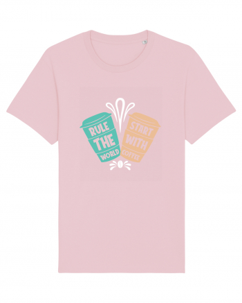 Rule The World Start With Coffee Cotton Pink