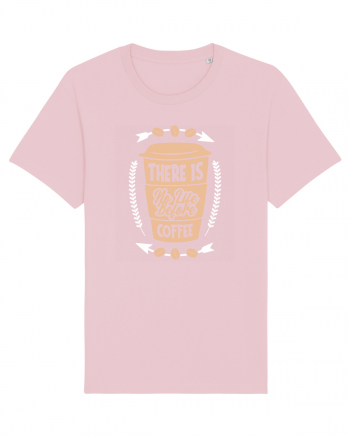 There Is No Life Before Coffee Cotton Pink