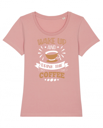 Wake Up And Drink The Coffee Canyon Pink