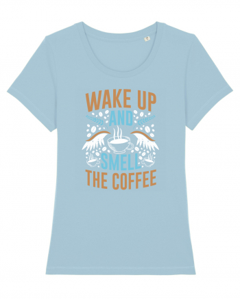 Wake Up And Smell The Coffee Sky Blue