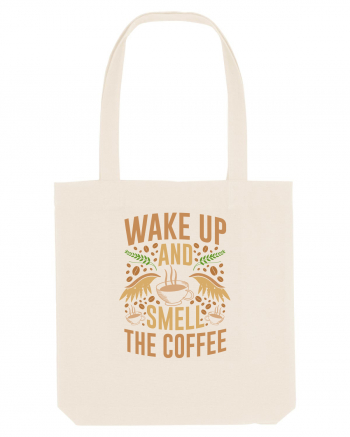 Wake Up And Smell The Coffee Natural